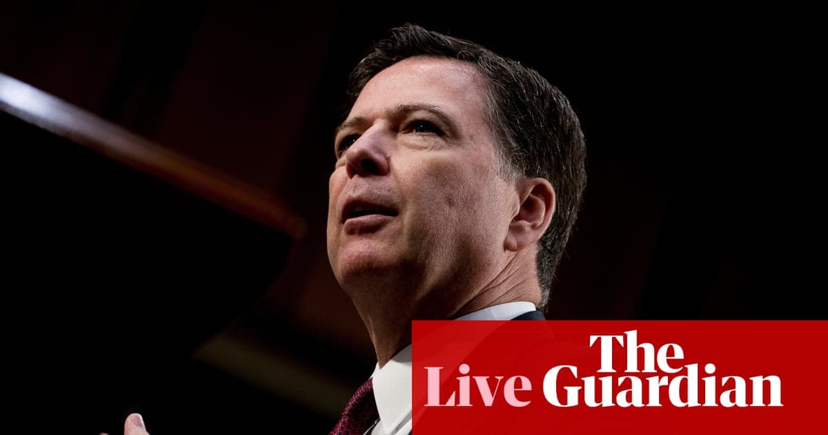 Trump, James Comey İddianamesi'nden sonra 'başkalarının olacağını' umduğunu söylüyor - canlı güncellemeler | Trump İdaresi